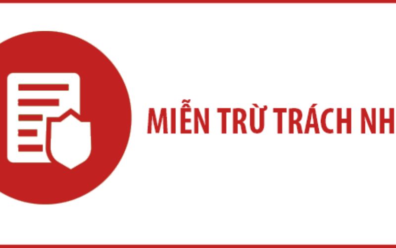 Các nội dung nhà cái sẽ được miễn trách nhiệm