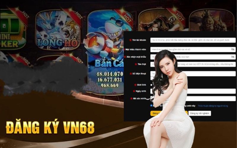 Hiểu rõ các nội dung bảo mật khi đăng ký VN68