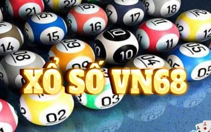 Khái quát về sảnh cược xổ số vn68