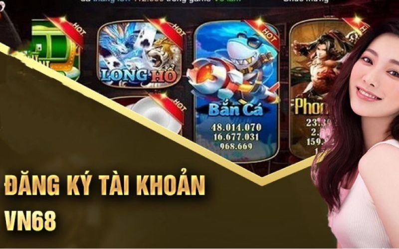 Sở hữu các khuyến mãi độc quyền khi đăng ký VN68