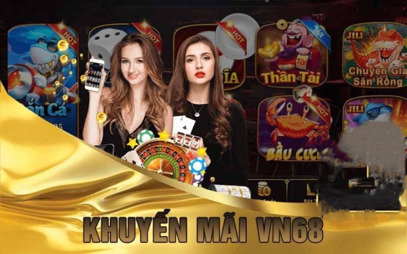 Tham gia các sự kiện khuyến mãi VN68